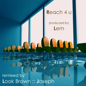 Reach 4 U by Lem