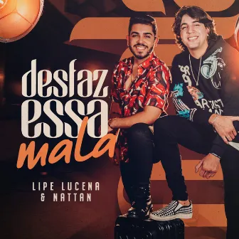 Desfaz Essa Mala by Lipe Lucena