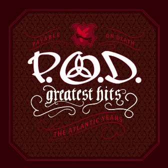 Greatest Hits (The Atlantic Years) by P.O.D.