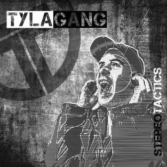 Stereo Tactics by Tyla Gang