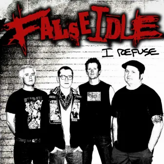 I Refuse by False Idle