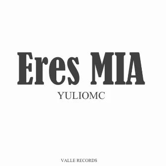 Eres Mia by 