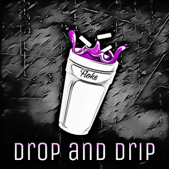 Drop And Drip by FloksMC