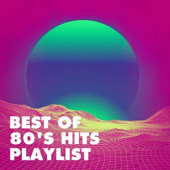 Best of 80's Hits Playlist by 80's & 90's Pop Divas