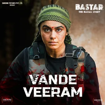 Vande Veeram (From Bastar) (Original Soundtrack) by Bishakh Jyoti