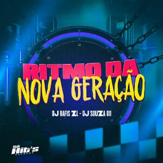 Ritmo da Nova Geração by DJ SOUZA 011