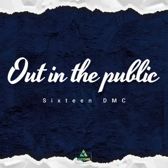 Out In The Public by Sixteen DMC