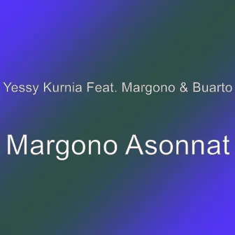 Margono Asonnat by Yessy Kurnia