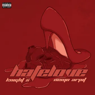 HateLove by Knight X