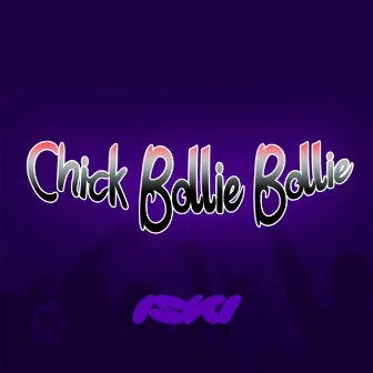 Chick Bollie Bollie by Iski