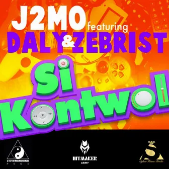 Si kontwol (feat. Daly, Zebrist) by J2MO