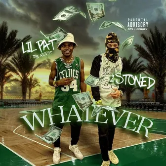 Whatever by Lil Pat The Nicest