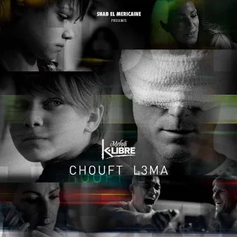 Chouft L3ma by Mehdi K-libre