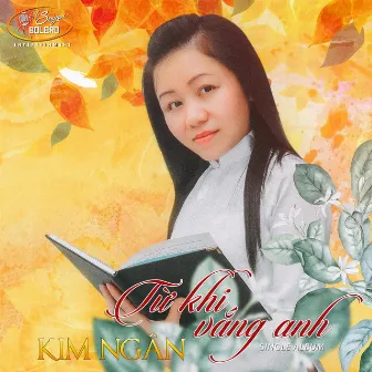 Từ Khi Vắng Anh by Kim Ngân