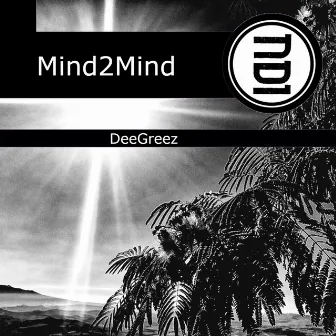 DeeGreez by Mind2Mind