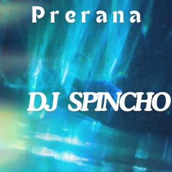 Prerana by Dj Spincho