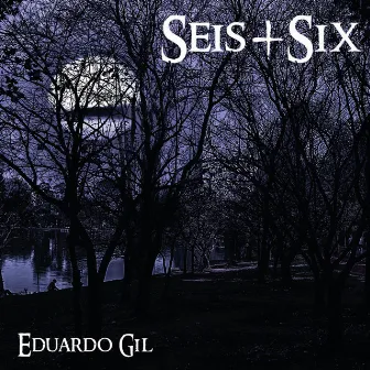 SEIS+SIX by Eduardo Gil