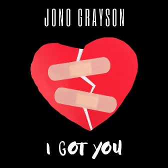 I Got You by Jono Grayson