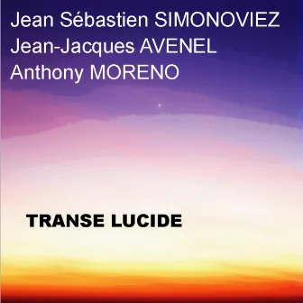 Transe lucide by Jean-Sebastien Simonoviez