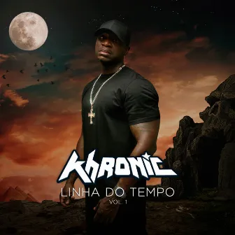 Linha do Tempo (Vol. 1) by Khronic