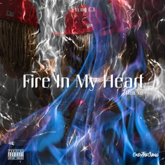 Fire In My Heart (Deluxe) by Yung C3