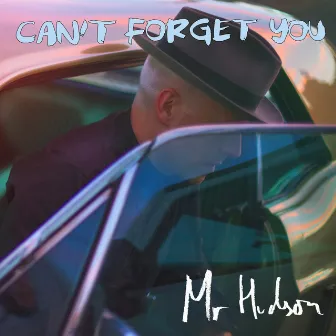 Can't Forget You by Mr Hudson