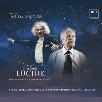 Juliusz Łuciuk: Antiphonae, Apocalypsis by Juliusz Luciuk