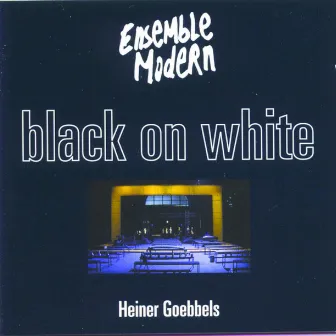 Goebbels: Black On White by Heiner Goebbels