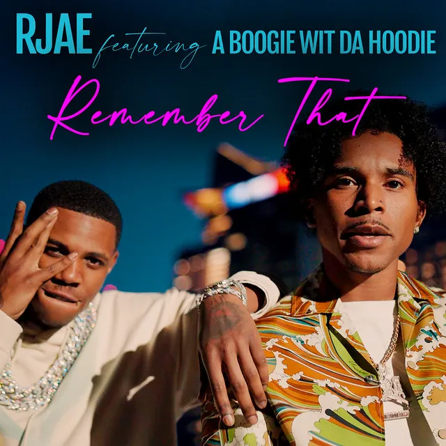 Remember That (feat. A Boogie wit da Hoodie)