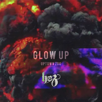 Glow Up by HoZ