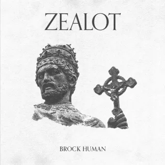 Zealot by Brock Human