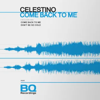 Come Back to Me by Celestino