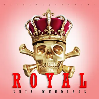 Royal by Tigueraje Urbano