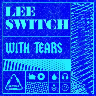 With Tears by Lee Switch