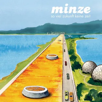 So viel Zukunft keine Zeit by Minze