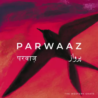 Parwaaz by The Western Ghats