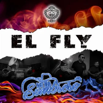 El Fly by Los Del Sombrero