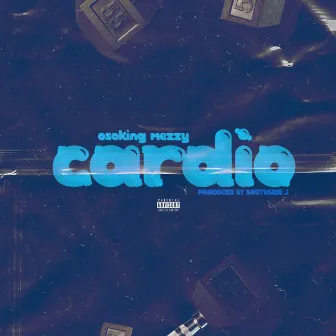 Cardio by OsoKing Mezzy