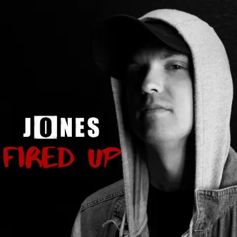 Fired Up by Jones