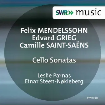 Mendelssohn, Grieg & Saint-Saëns: Cello Sonatas by Unknown Artist