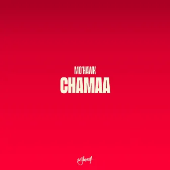 Chamaa by MO'Hawk