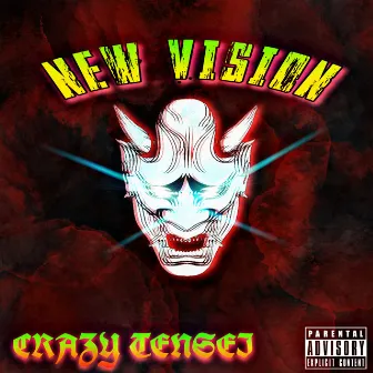 NEW VISION by CRAZY TENSEI