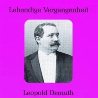 Lebendige Vergangenheit - Leopold Demuth by Leopold Demuth