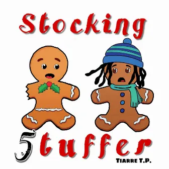 Stocking Stuffer 5 by Tiarre T.P.