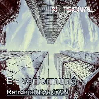 Retrospektive 07 / 09 by E - Verformung