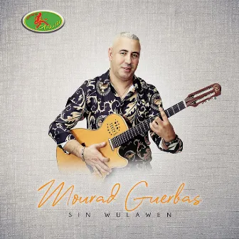 Sin Wulawen by Mourad Guerbas