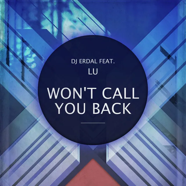 Won't Call You Back - DJ Erdal