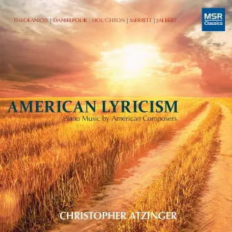 American Lyricism: Piano Music by American Composers by Christopher Atzinger