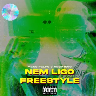 Nem Ligo (Freestyle) by Nego Iego