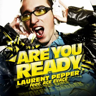 Are You Ready by Laurent Pepper